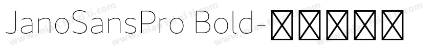 JanoSansPro Bold字体转换